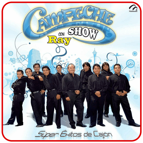 CAMPECHE SHOW CON RAY